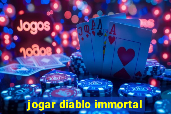 jogar diablo immortal